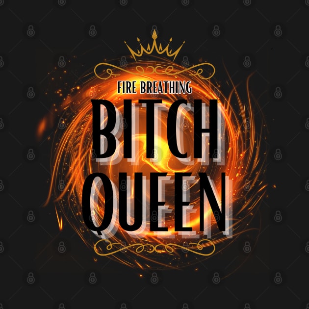 Fire Breathing Bitch Queen by Zero Pixel