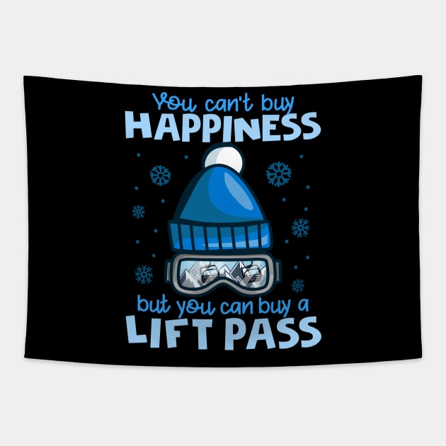 You Can't Buy Happiness But You Can Buy A Lift Pass I Skiing product Tapestry by biNutz