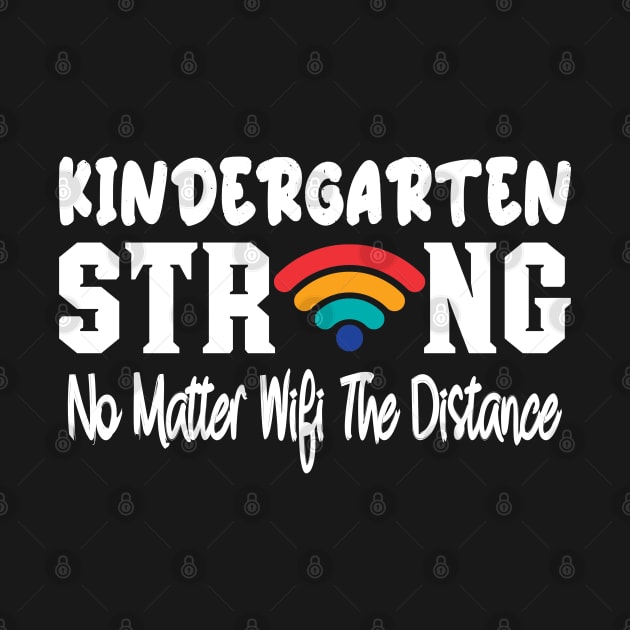 Kindergarten Strong No Matter Wifi The Distance by chouayb