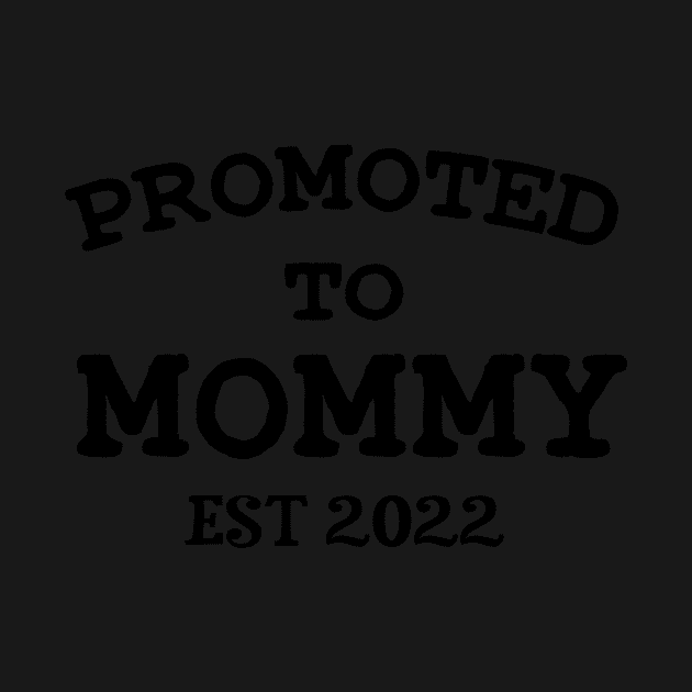 Promoted Promoted Mommy Est 2022 by TrendyStitch