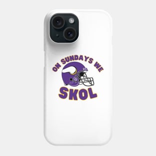 On Sundays We Skol! Vikings Phone Case