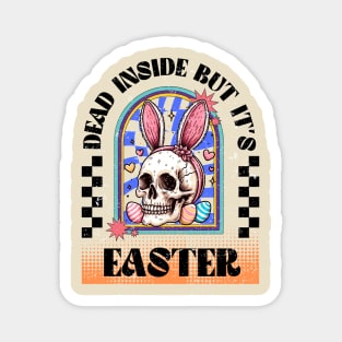 Dead inside but it's Easter Magnet