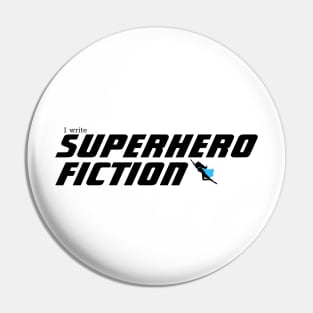 I write Superhero Fiction, female superhero Pin