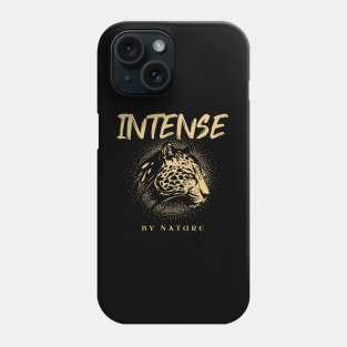 Intense By Nature Quote Motivational Inspirational Phone Case