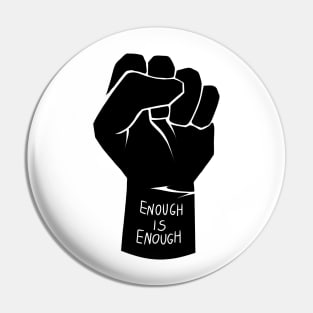 minimalistic clenched raised fist in black | enough is enough, activist quote Pin