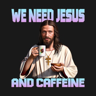 Coffee and Jesus T-Shirt