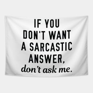 Sarcastic Answer Tapestry