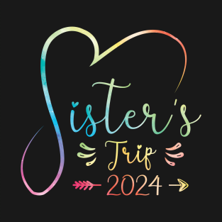 Sisters Trip 2024 Weekend Vacation Lover Girls Road Trip 2024 T-Shirt