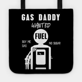 Gas daddy wanted 12 Tote
