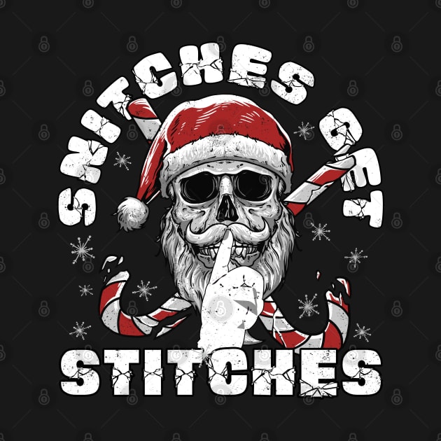 Snitches Get Stitches Santa Funny Xmas by alcoshirts