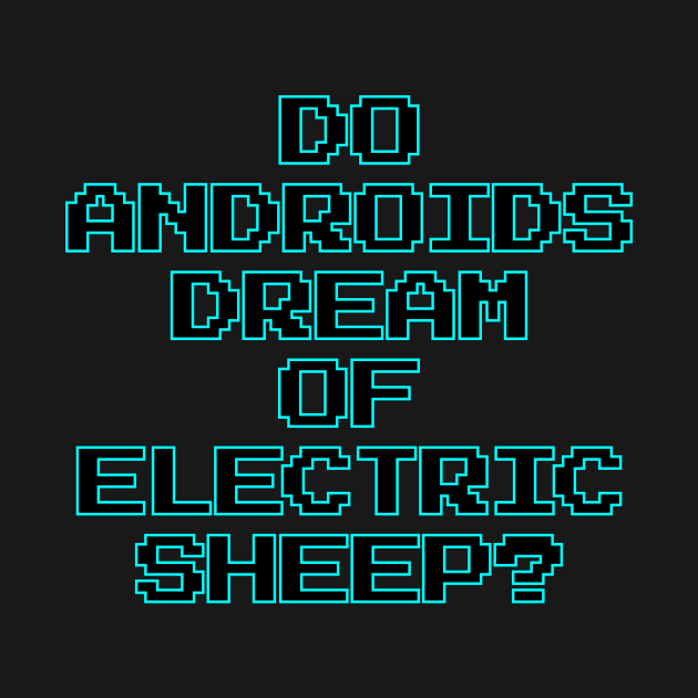 Do Androids Dream of Electric Sheep (blue outline) - Blade Runner - T-Shirt