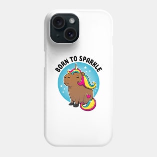 Born to sparkle Capybara Unicorn Phone Case