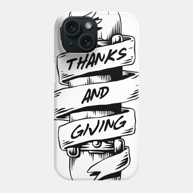 Thanks and Giving Phone Case by bar2