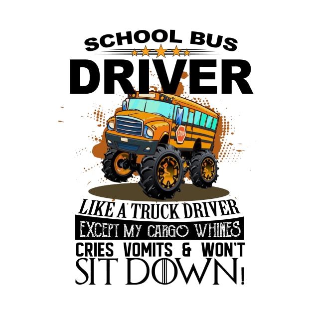 Funny School Bus Driver I'm Like A Truck Driver by Rumsa