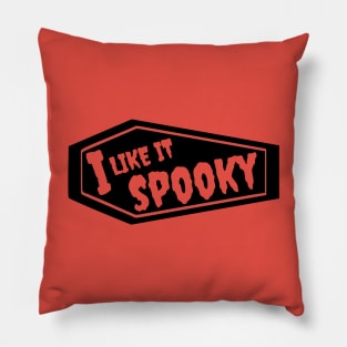 I like it spooky Pillow