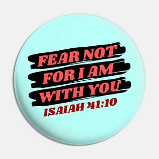 Fear Not For I Am With You | Bible Verse Isaiah 41:10 Pin