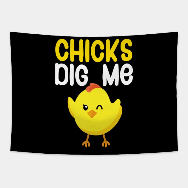 Chicks dig me Tapestry by maxcode