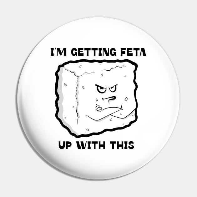 Getting Feta Pin by Art by Nabes