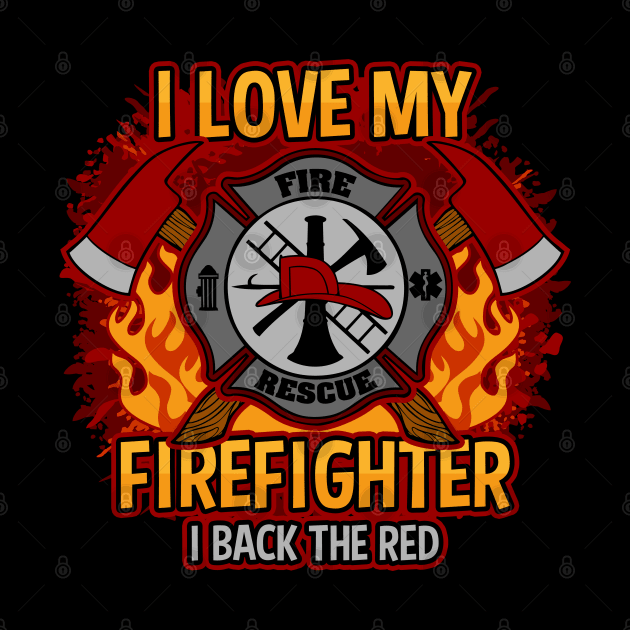 I Love My Firefighter by RadStar