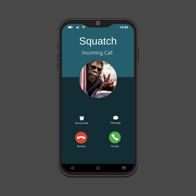 Squatch is calling by DadOfMo Designs