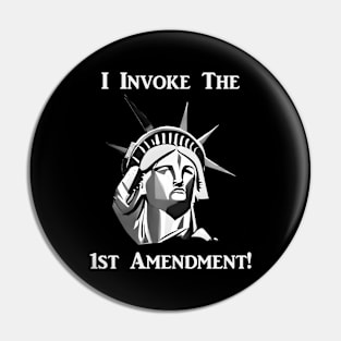 I Invoke the 1st Amendment Pin