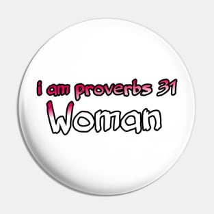 I am proverbs 31 woman Pin