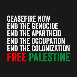 Ceasefire Now - End the Genocide Free Plaestine T-Shirt