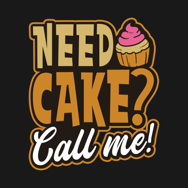 Bakery Shirt | Need Cake Call Me by Gawkclothing