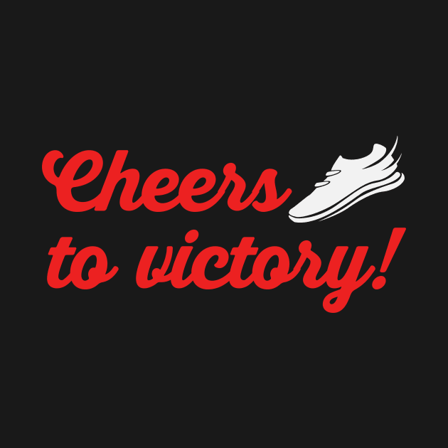 Cheers to Victory Marathon Runner Gift by Foxxy Merch