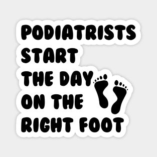 Worker Job Start Doctor Podiatrist Day Physician Medical Foot Magnet