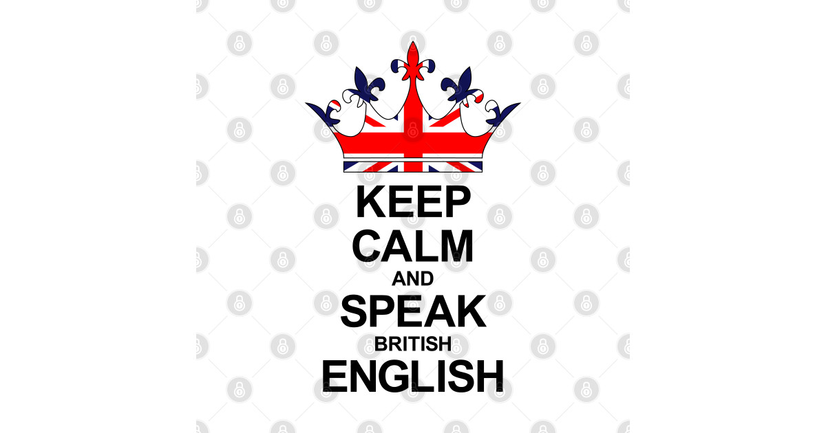 Keep Calm And Speak English Gb Keep Calm T Shirt Teepublic 1904