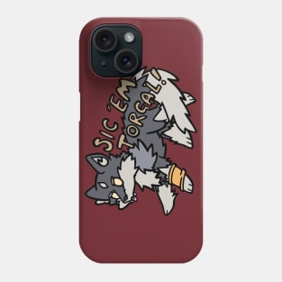 Sic 'Em Torgal Phone Case