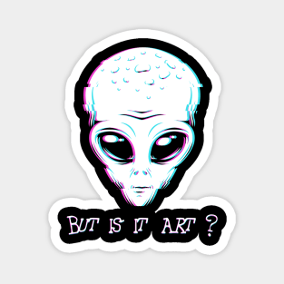 but is it art alien Magnet