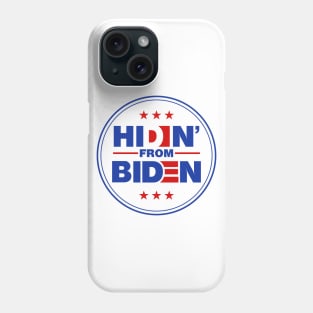 Hidin from Biden logo Phone Case