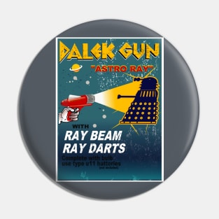 DALEK GUN ASTRO RAY Pin