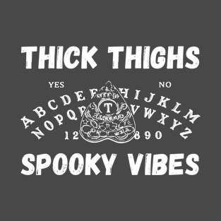 Thick Thighs And Spooky Vibes T-Shirt