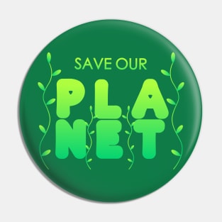 Save Our Planet Typography Design Pin