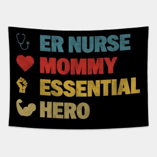 Er nurse mommy essential hero - Emergency Room Nurse Mom, Mothers Day Tapestry