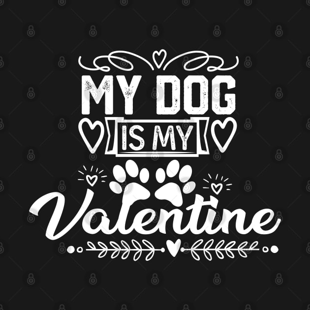 My Dog Is M Valentine - Funny Valentine's Day Jokes Gift for Dogs Lovers by KAVA-X
