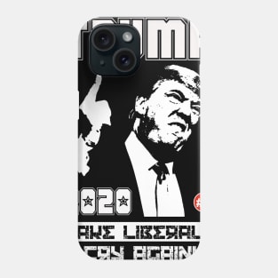 TRUMP 2020 - Make Liberals Cry Again Phone Case