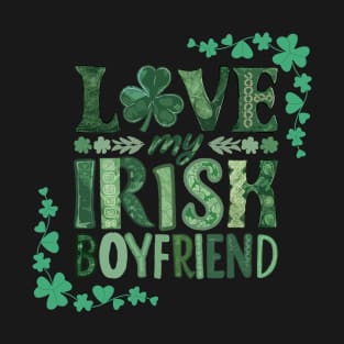 I Love My Irish Boyfriend T-Shirt