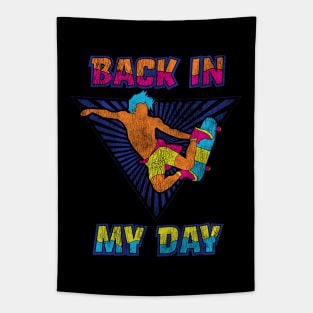 Back In My Day - Old School Skater - 1980s Skateboard Style Tapestry