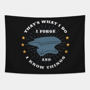 BLACKSMITH GIFT: I Forge And I Know Things Tapestry