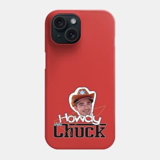 Howdy Chuck Phone Case