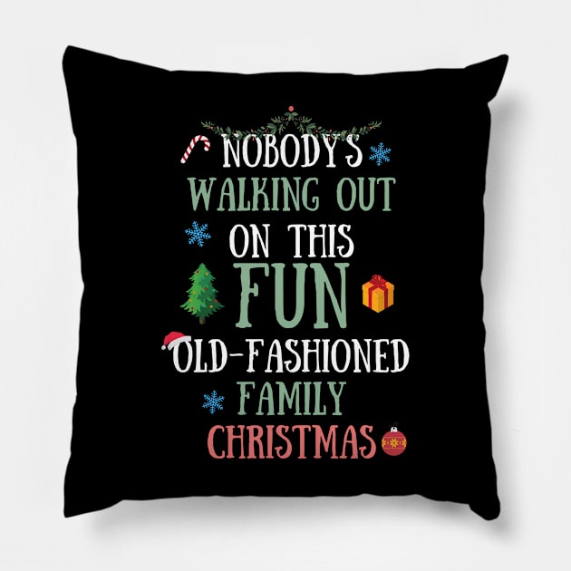 Nobodys Walking Out On This Fun Old-Fashioned Family Christmas Pillow by Zen Cosmos Official