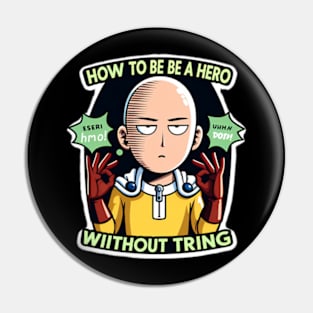 Saitama advice "How to Be a Hero Without Trying". Pin