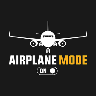 Airplane Mode Funny Flying Pilot T-Shirt