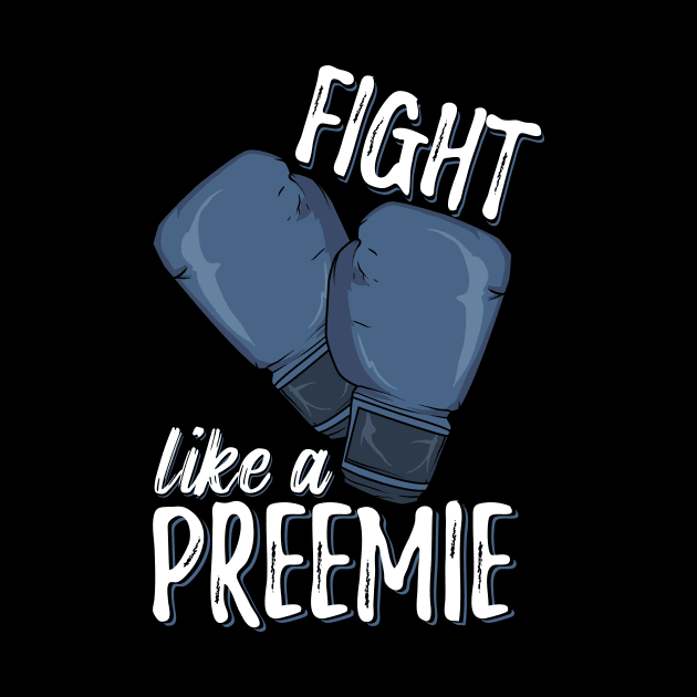 Fight Like A Preemie by Dolde08