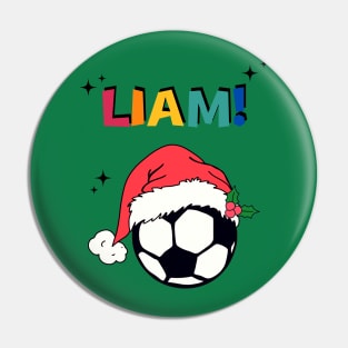 Liam Custom Request Personalized - Christmas Soccer Ball Pin