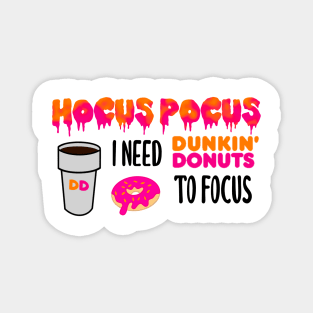 Hocus Pocus I Need (Hot) Coffee to Focus Magnet